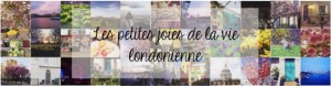 Les petites joies de la vie londonienne - Blog Londonien et féminin