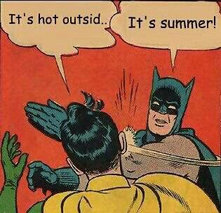 it's hot outside it's hot outside