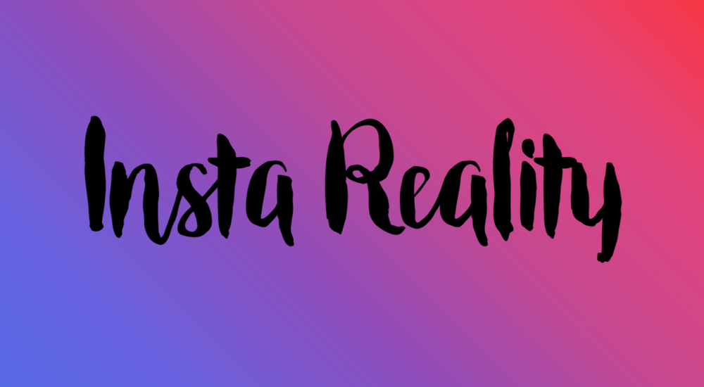 Insta Reality Insta Reality